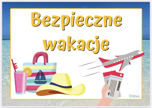 Wakacje - wypoczywaj bezpiecznie