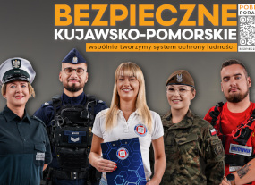 "Bezpieczne Kujawsko-Pomorskie. Wspólnie budujemy system ochrony ludności" - materiały informacyjne